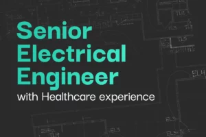 Senior Electrical Engineer with Healthcare experience