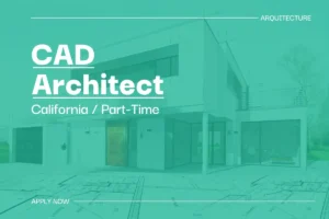 CAD Architect (California, Part-Time) 1