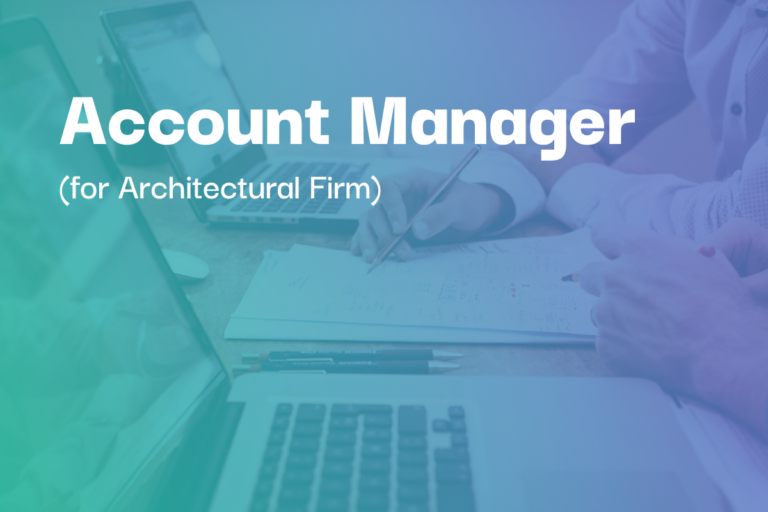 1 Account Manager (for Architectural Firm)